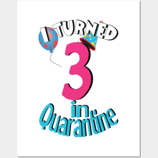 i turned 3 in quarantine Posters and Art